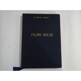 FLORI ALESE DIN GRADINA SFINTELOR SCRIPTURI -VALERIAN ZAHARIA